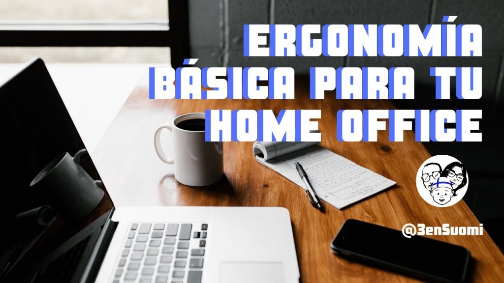 TELETRABAJO: consejos ERGONOMÍA – Oficina en Casa & Trabajo en Remoto